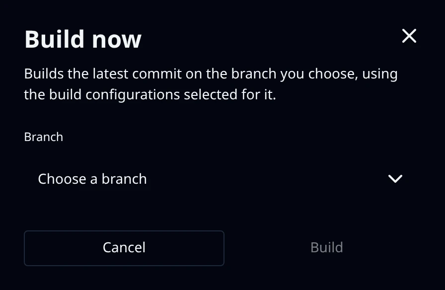 The Build now dialog with its description, the Branch select reading Choose a branch, and the Cancel and Build buttons.