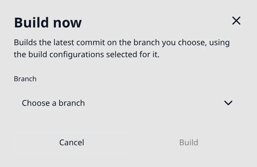 The Build now dialog with its description, the Branch select reading Choose a branch, and the Cancel and Build buttons.