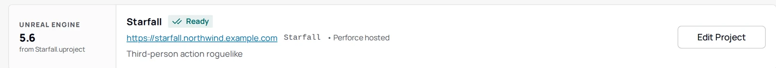 One project row on the home app's projects page: the engine plate on the left showing the engine, version and source line, then the product name with the Ready chip, the project URL with the code name and the Perforce hosted note, the description, and the Edit Project button.