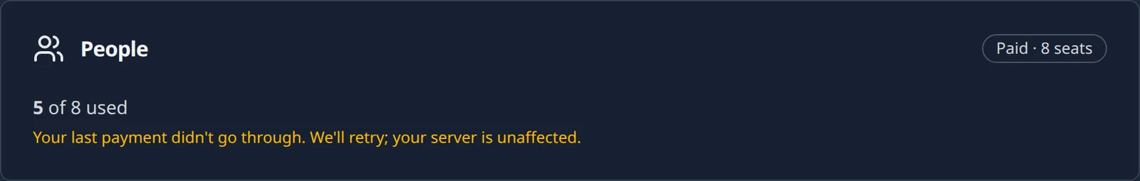 The People panel while a payment is being retried, with the sentence that the last payment did not go through and the server is unaffected.